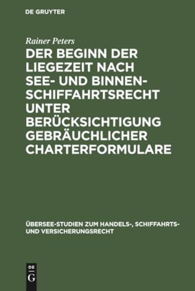 Der Beginn Der Liegezeit Nach See- Und Binnenschiffahrtsrecht Unter Berucksichtigung Gebrauchlicher Charterformulare