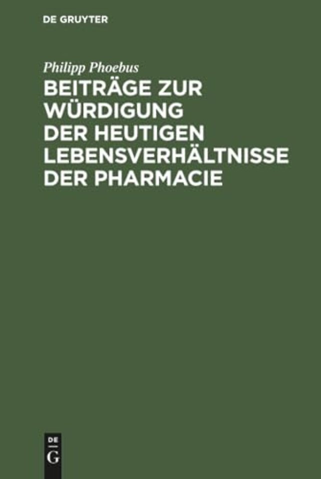 Beiträge zur Würdigung der heutigen Lebensverhäl – Für Ärzte und Apotheker, für Staatsmänner und Volksvertreter