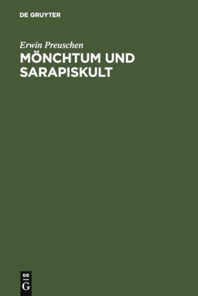 Mönchtum und Sarapiskult – eine religionsgeschichtliche Abhandlung