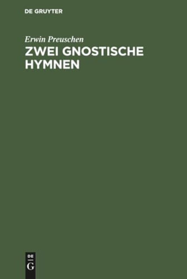 Zwei gnostische Hymnen – Mit Text und Übersetzung