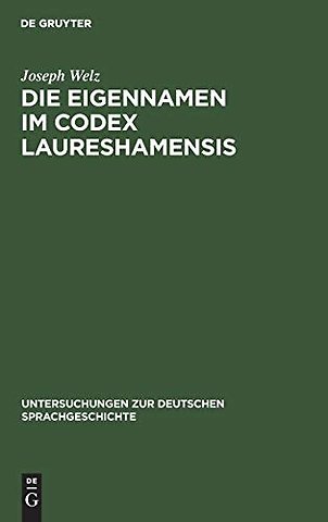 Die Eigennamen im Codex Laureshamensis – (aus dem Lobdengau und Württemberg)