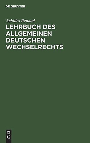 Lehrbuch des allgemeinen deutschen Wechselrechts