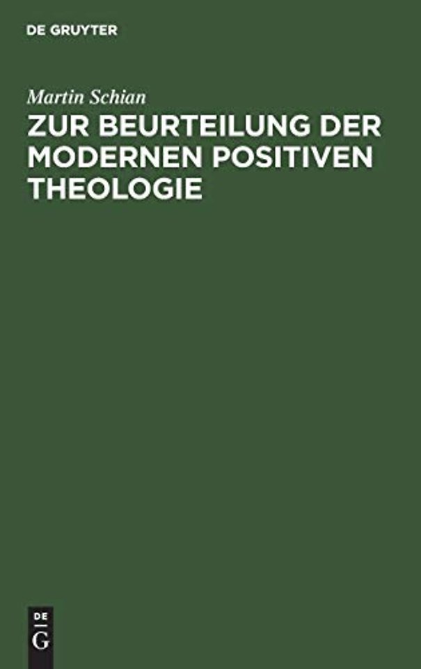 Zur Beurteilung der modernen positiven Theologie
