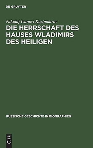 Die Herrschaft des Hauses Wladimirs des Heiligen – X. bis XI. Jahrhundert 1891
