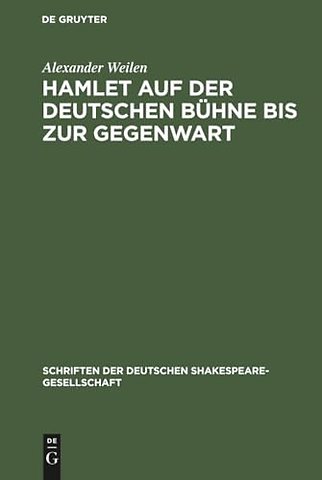 Hamlet auf der deutschen Bühne bis zur Gegenwart