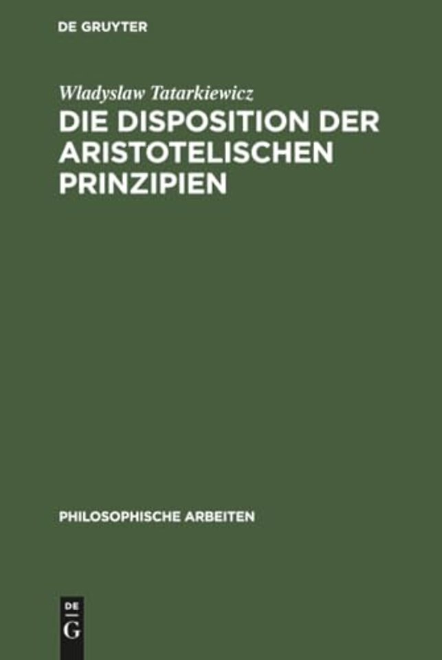 Die Disposition der Aristotelischen Prinzipien