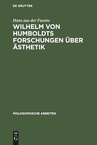 Wilhelm von Humboldts Forschungen über Ästhetik