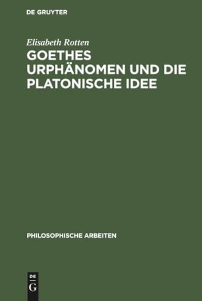 Goethes Urphänomen und die platonische Idee