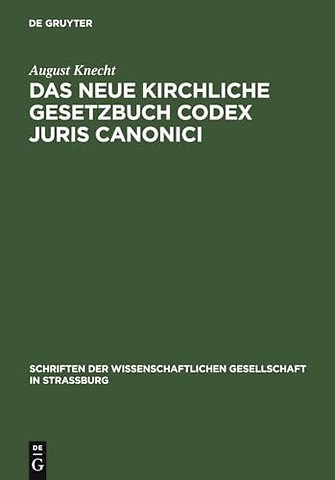 Das neue Kirchliche Gesetzbuch Codex Juris Canon – seine Geschichte und Eigenart