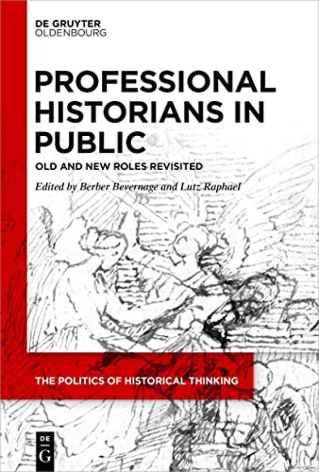 Professional Historians in Public – Old and New Roles Revisited