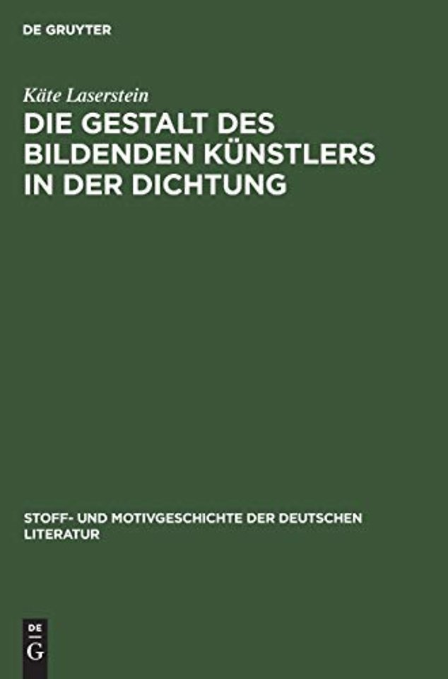 Die Gestalt Des Bildenden Kunstlers in Der Dichtung
