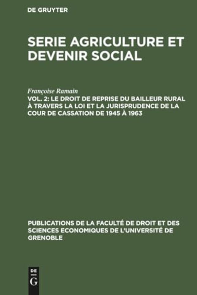 Le Droit de Reprise Du Bailleur Rural A Travers La Loi Et La Jurisprudence de la Cour de Cassation de 1945 A 1963