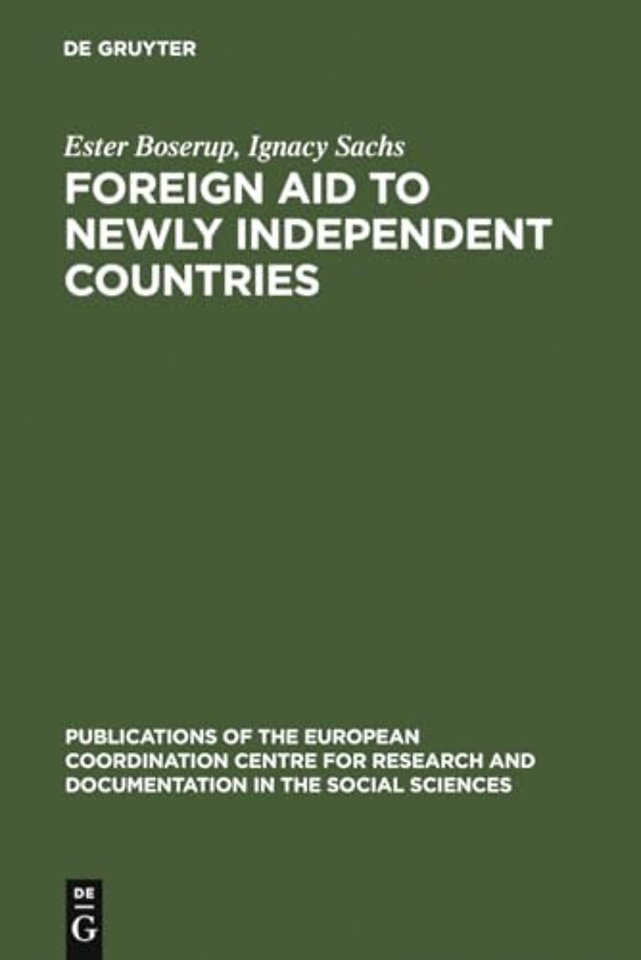 Foreign aid to newly independent countries – Aide extérieure aux pays récemment indépendants. Problems and orientations. Problèmes et orientatio