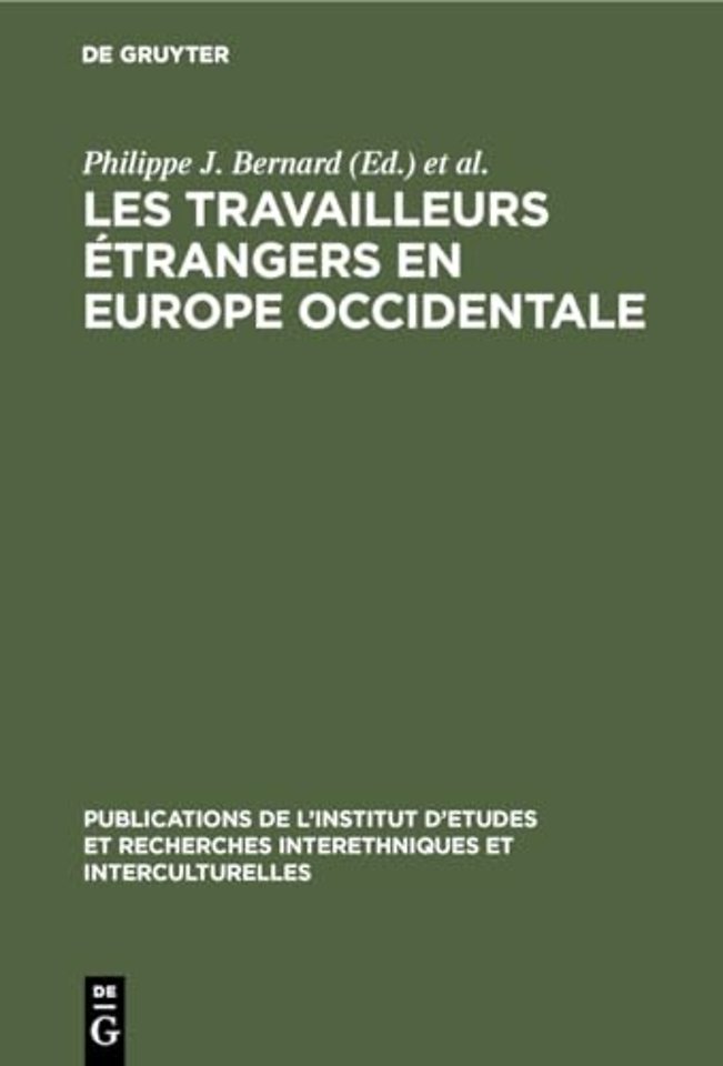 Les Travailleurs étrangers en Europe occidentale – Actes du colloque organisé par la Commission Nationale pour les Études et les Recherches Intere
