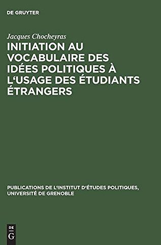 Initiation au vocabulaire des idées politiques à – 50 textes choisis et préparés en vue de l`explication littérale et du commentaire