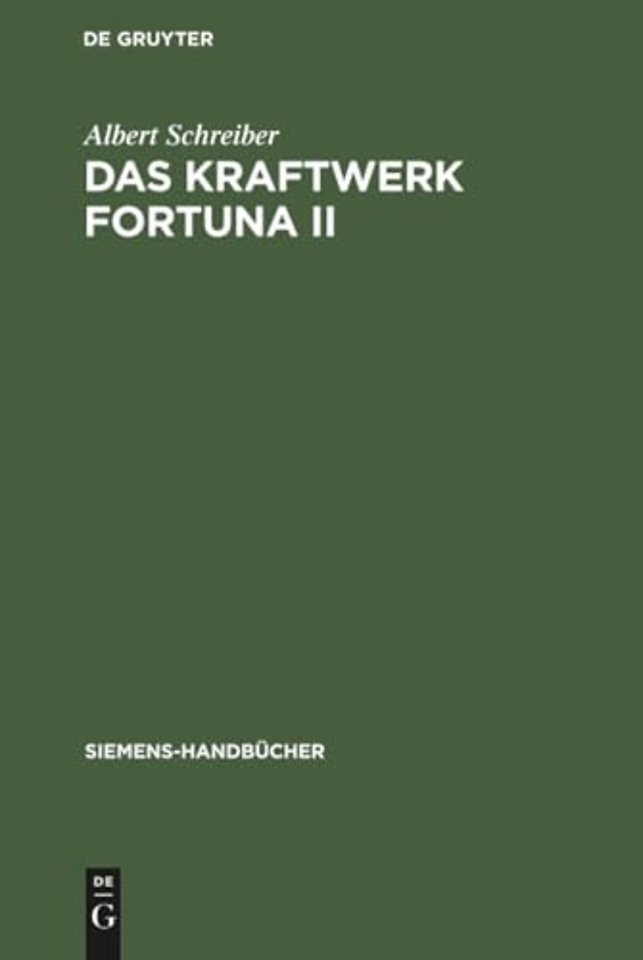 Das Kraftwerk Fortuna II – Monographie eines Dampfkraftwerks in System Darstellung