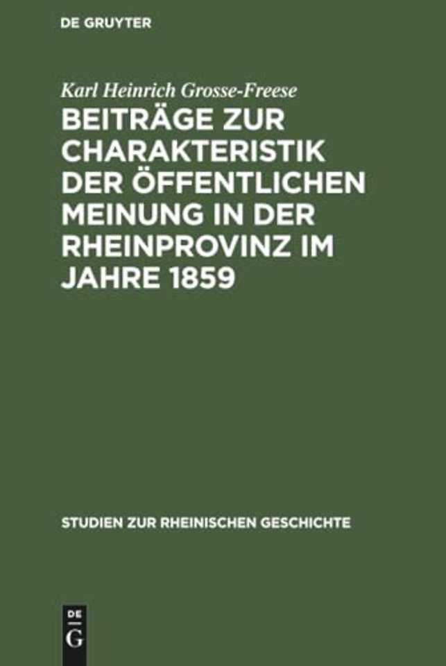 Beitrage Zur Charakteristik Der Offentlichen Meinung in Der Rheinprovinz Im Jahre 1859
