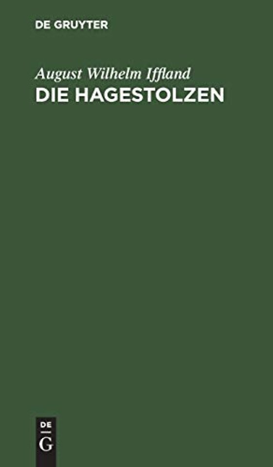 Die Hagestolzen – Ein Lustspiel in fünf Aufzügen