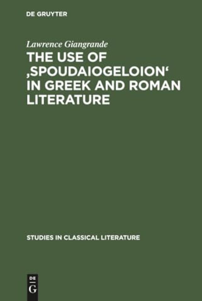 The use of `spoudaiogeloion` in Greek and Roman literature