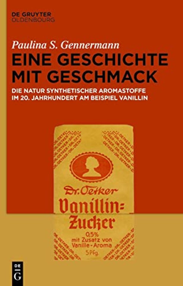 Eine Geschichte mit Geschmack – Die Natur synthetischer Aromastoffe im 20. Jahrhundert am Beispiel Vanillin