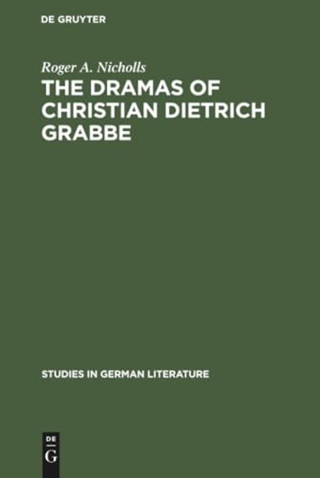 The dramas of Christian Dietrich Grabbe
