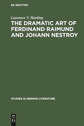 The dramatic art of Ferdinand Raimund and Johann Nestroy
