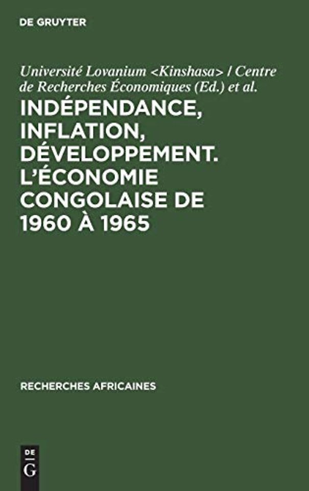 Independance, inflation, developpement. L'economie congolaise de 1960 a 1965