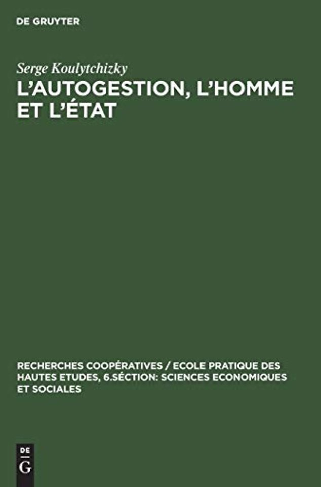 L'autogestion, l'homme et l'etat