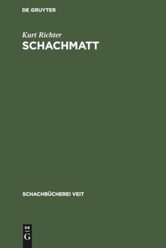 Schachmatt – Eine lehrreiche Plauderei für Fortgeschrittene über den Mattangriff im Schach