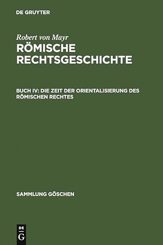 Die Zeit der Orientalisierung des römischen Rechtes