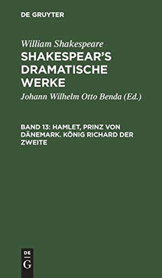 Hamlet, Prinz von Dänemark. König Richard der Zweite