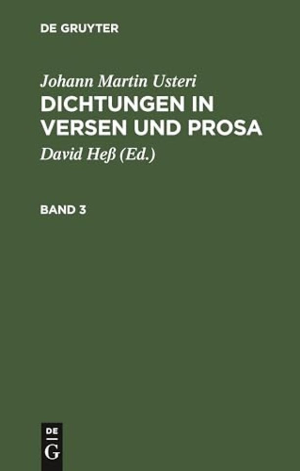 Johann Martin Usteri: Dichtungen in Versen und Prosa. Band 3