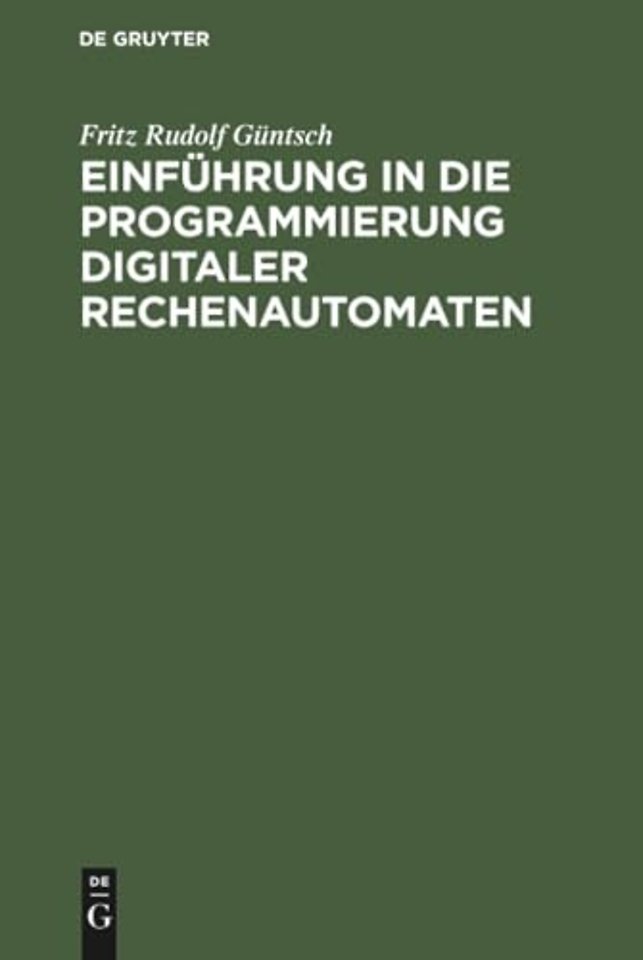 Einfuhrung in die Programmierung digitaler Rechenautomaten