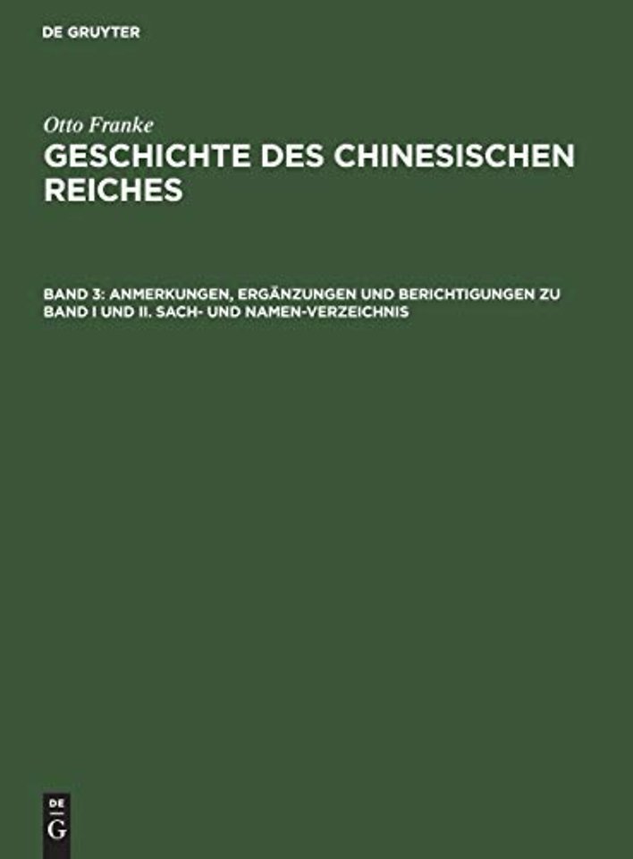 Anmerkungen, Ergänzungen und Berichtigungen zu Band I und II. Sach– und Namen–Verzeichnis