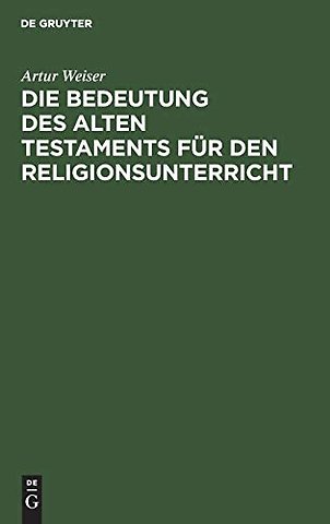Die Bedeutung Des Alten Testaments Fur Den Religionsunterricht