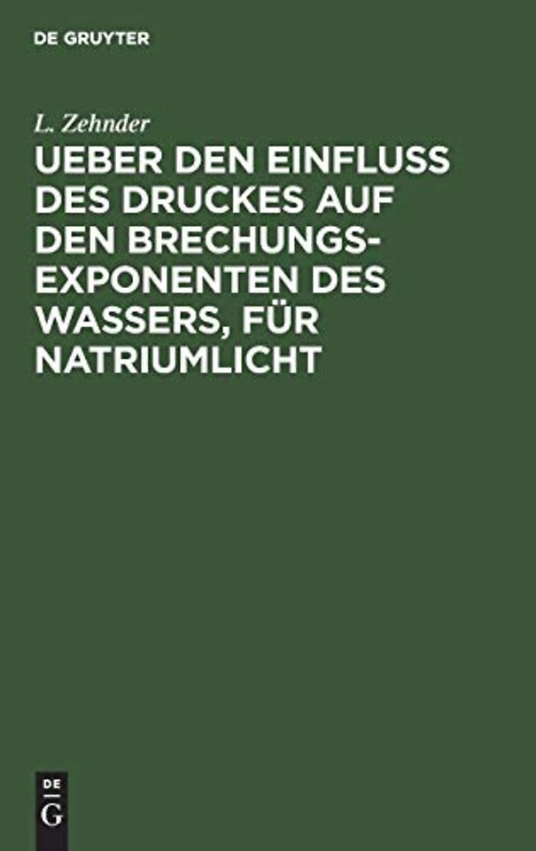Ueber Den Einfluss Des Druckes Auf Den Brechungsexponenten Des Wassers, Fur Natriumlicht