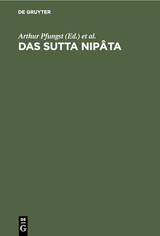 Das Sutta Nipâta – Eine Sammlung von Gesprächen welche zu den kanonischen Büchern der Buddhisten gehört