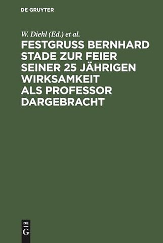 Festgruss Bernhard Stade zur Feier seiner 25 jährigen Wirksamkeit als Professor dargebracht