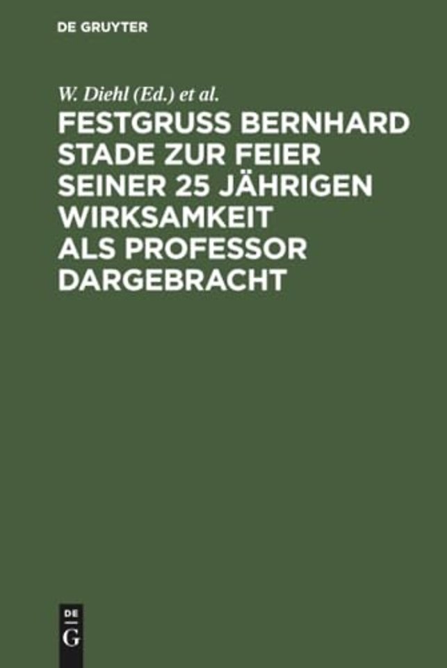 Festgruss Bernhard Stade zur Feier seiner 25 jährigen Wirksamkeit als Professor dargebracht