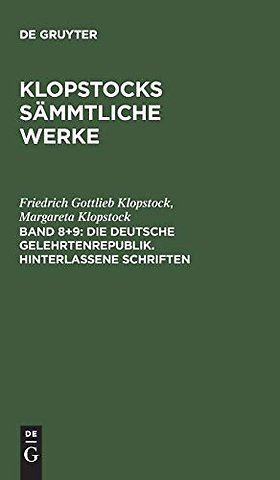 Die deutsche Gelehrtenrepublik. Hinterlassene Schriften