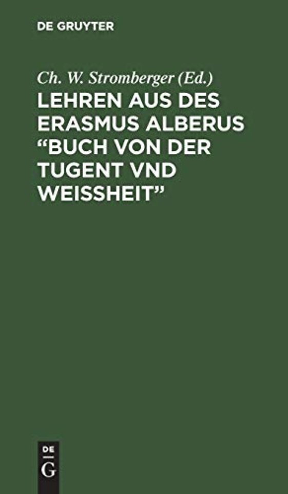 Lehren aus des Erasmus Alberus "Buch von der Tugent vnd Weißheit"