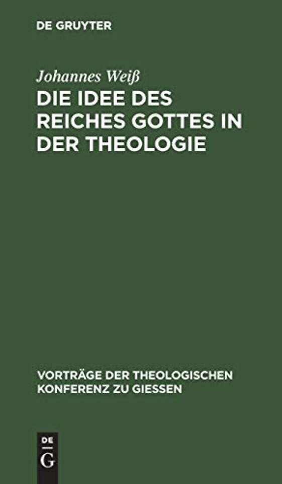 Die Idee Des Reiches Gottes in Der Theologie