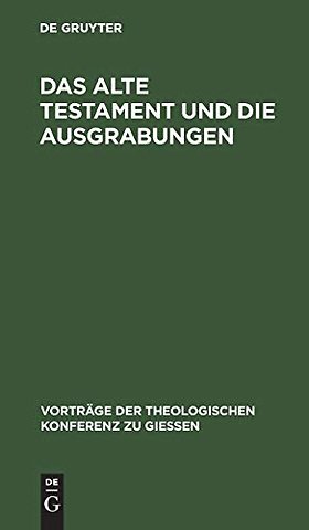 Das Alte Testament Und Die Ausgrabungen