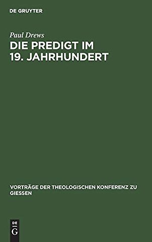 Die Predigt im 19. Jahrhundert – Kritische Bemerkungen und praktische Winke
