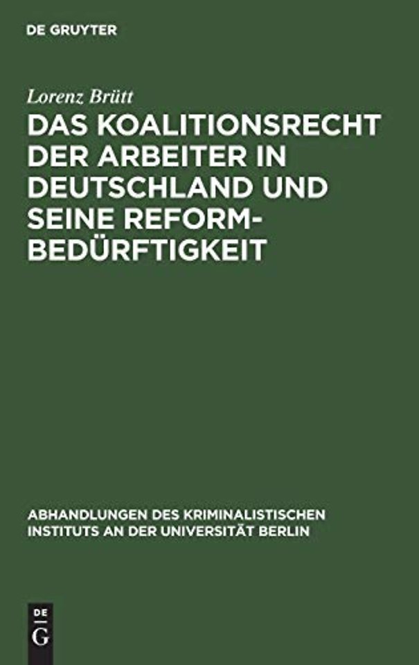 Das Koalitionsrecht der Arbeiter in Deutschland und seine Reformbedürftigkeit