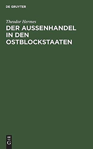 Der Aussenhandel in den Ostblockstaaten – Theorie und Praxis