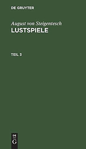 August von Steigentesch: Lustspiele. Teil 3