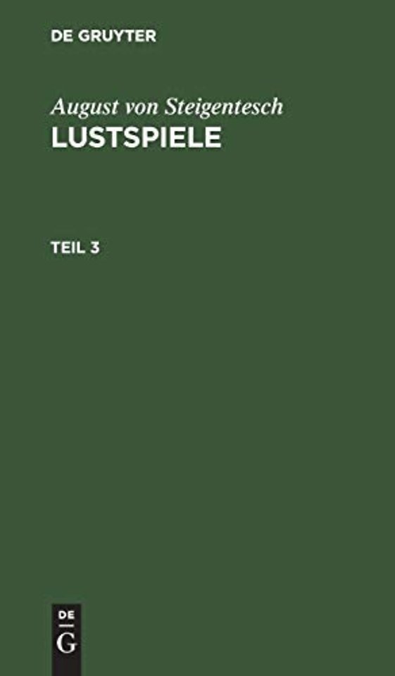 August von Steigentesch: Lustspiele. Teil 3