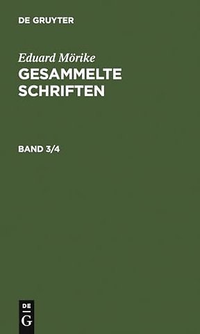 Eduard Mörike: Gesammelte Schriften. Band 3/4