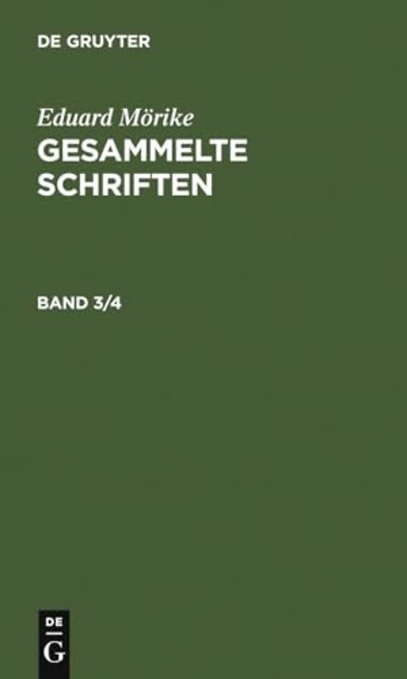Eduard Mörike: Gesammelte Schriften. Band 3/4